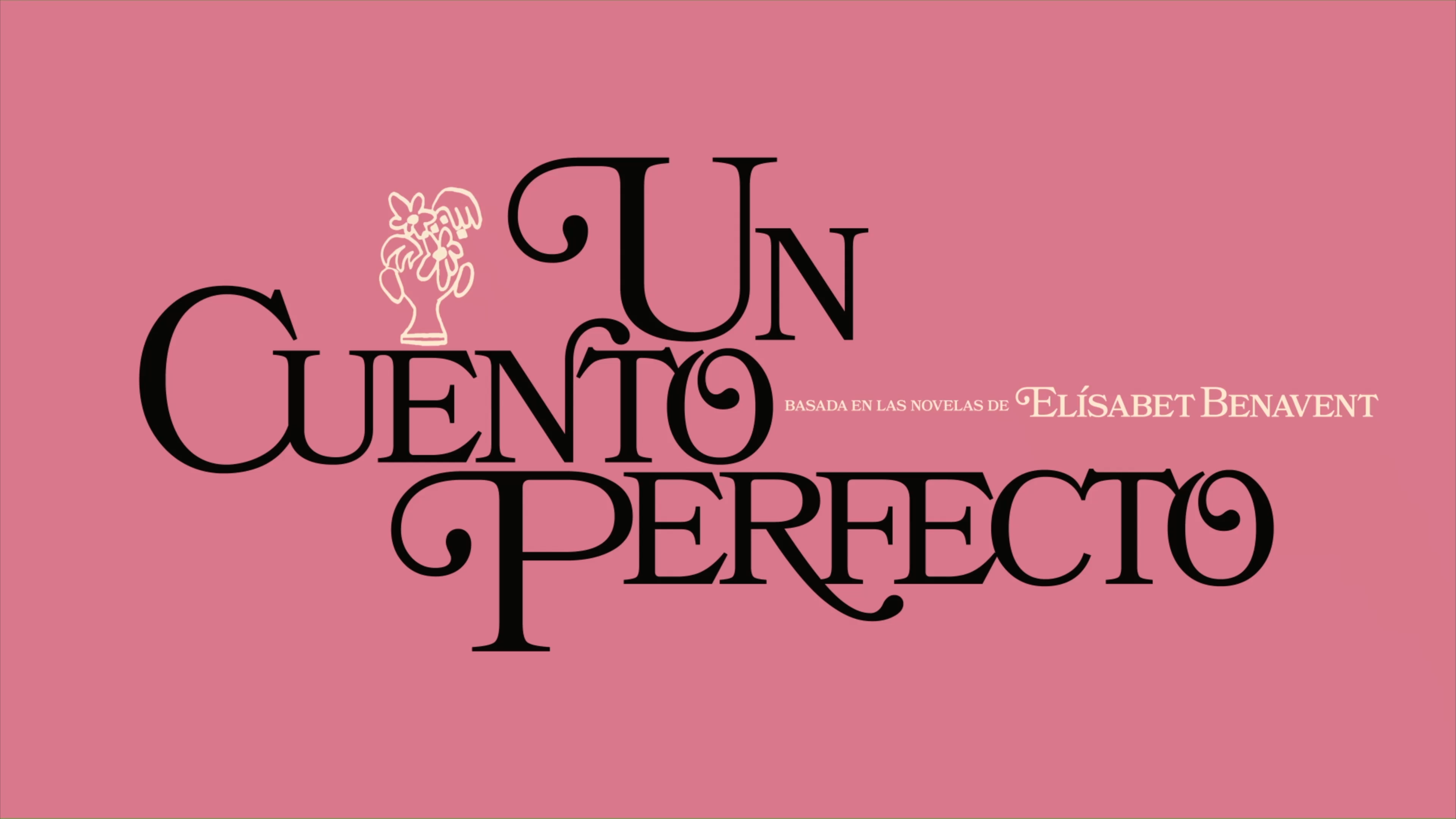 NETFLIX - Titles Un Cuento Perfecto